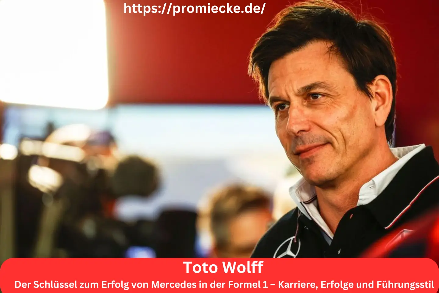 Toto Wolff: Der Schlüssel zum Erfolg von Mercedes in der Formel 1 – Karriere, Erfolge und Führungsstil