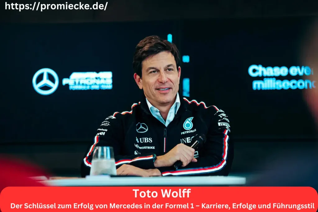 Toto Wolff: Der Schlüssel zum Erfolg von Mercedes in der Formel 1 – Karriere, Erfolge und Führungsstil