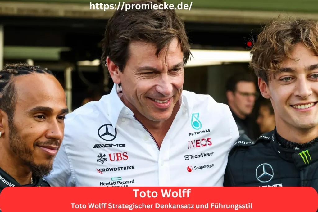 Toto Wolff Strategischer Denkansatz und Führungsstil