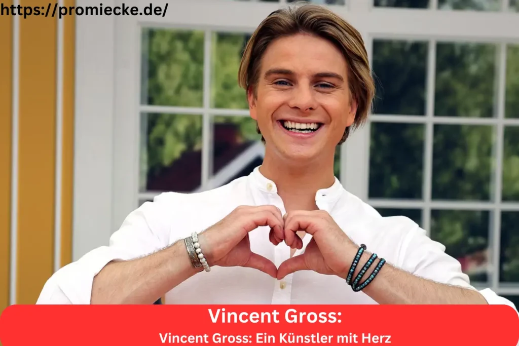 Vincent Gross: Ein Künstler mit Herz