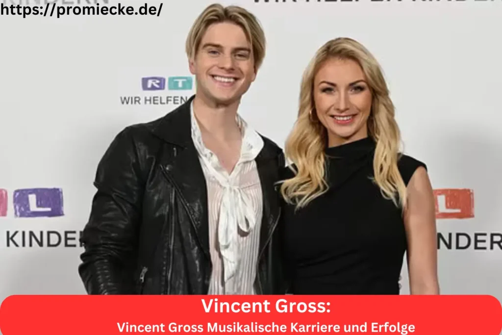 Vincent Gross Musikalische Karriere und Erfolge