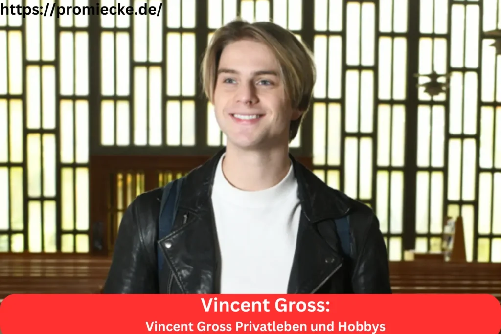 Vincent Gross Privatleben und Hobbys