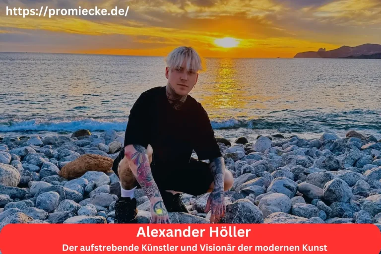 Alexander Höller: Der aufstrebende Künstler und Visionär der modernen Kunst