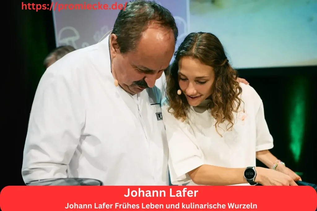 Johann Lafer Frühes Leben und kulinarische Wurzeln