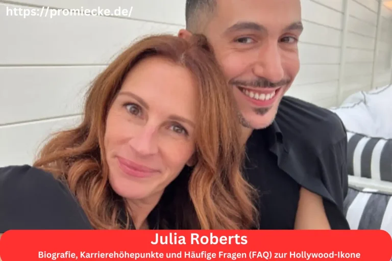 Julia Roberts: Biografie, Karrierehöhepunkte und Häufige Fragen (FAQ) zur Hollywood-Ikone