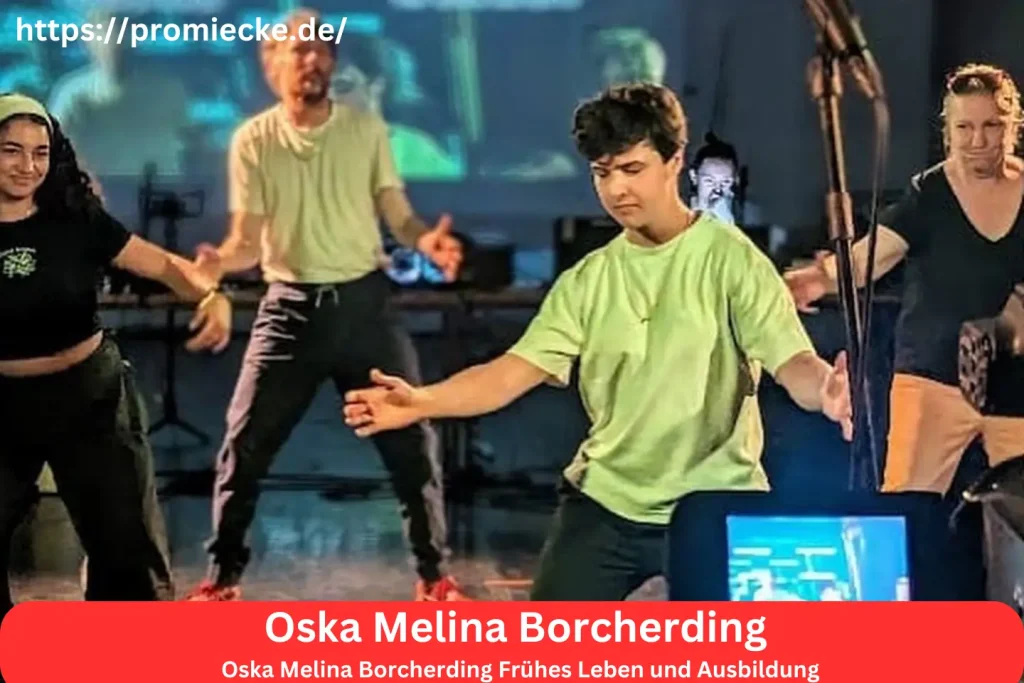 Oska Melina Borcherding Frühes Leben und Ausbildung