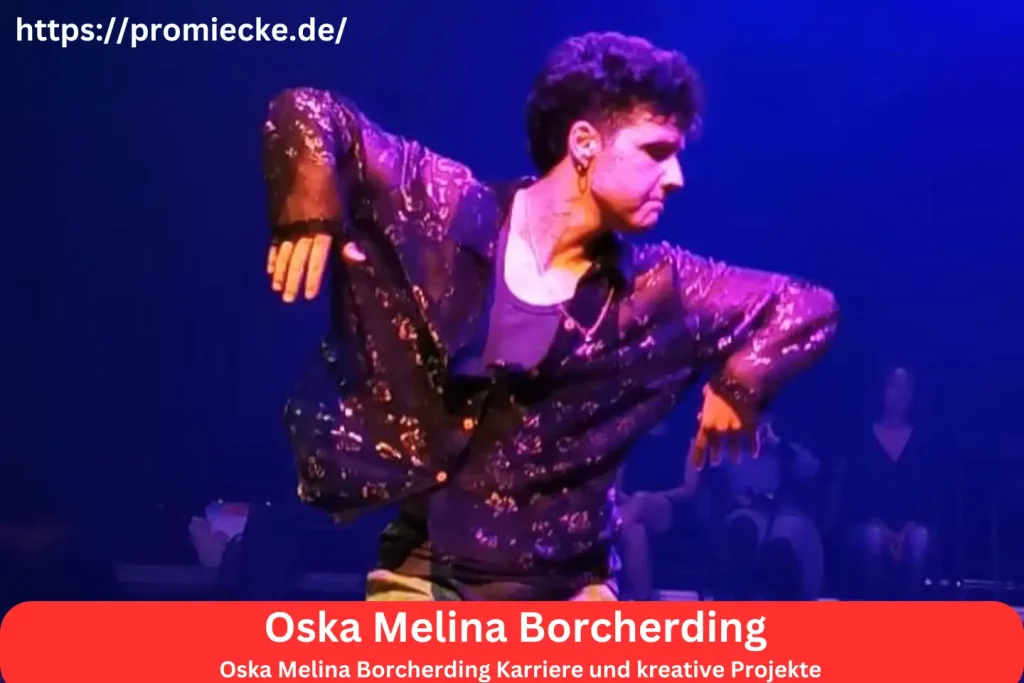 Oska Melina Borcherding Karriere und kreative Projekte