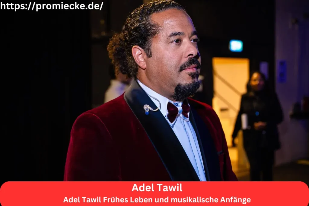 Adel Tawil Frühes Leben und musikalische Anfänge