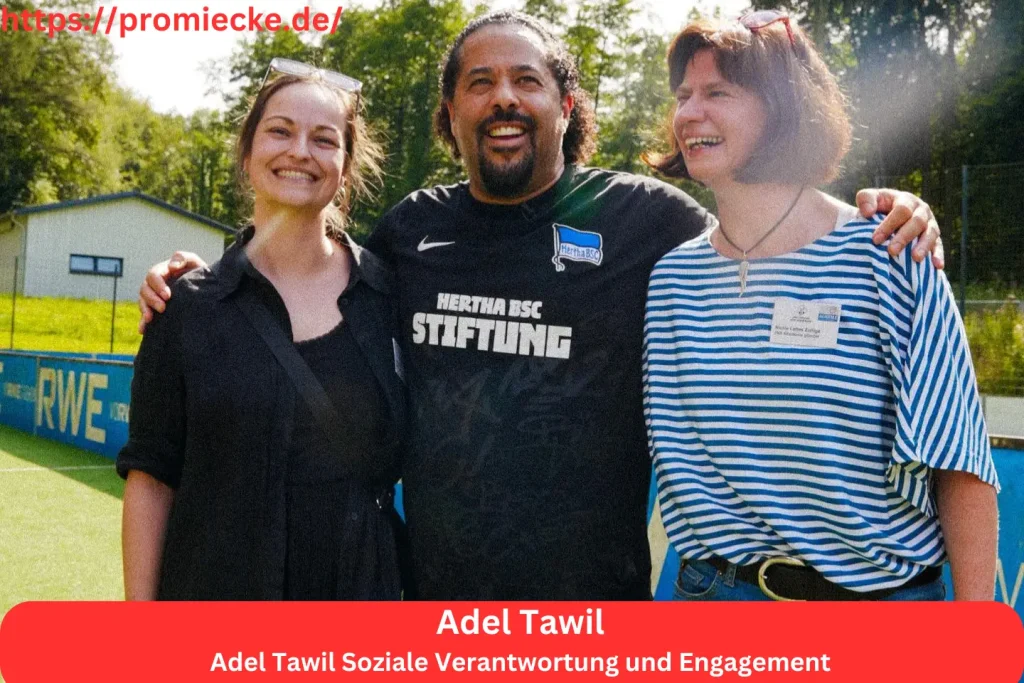 Adel Tawil Soziale Verantwortung und Engagement