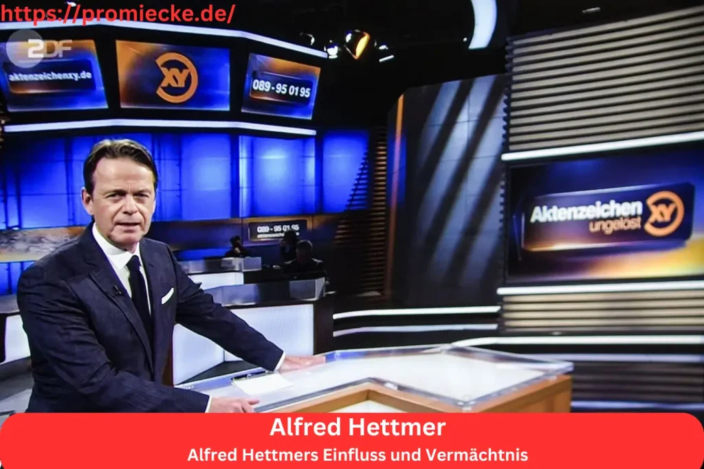 Alfred Hettmers Einfluss und Vermächtnis