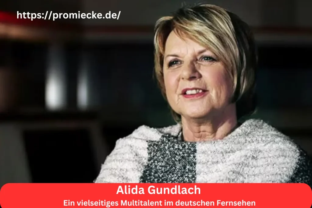 Alida Gundlach: Ein vielseitiges Multitalent im deutschen Fernsehen