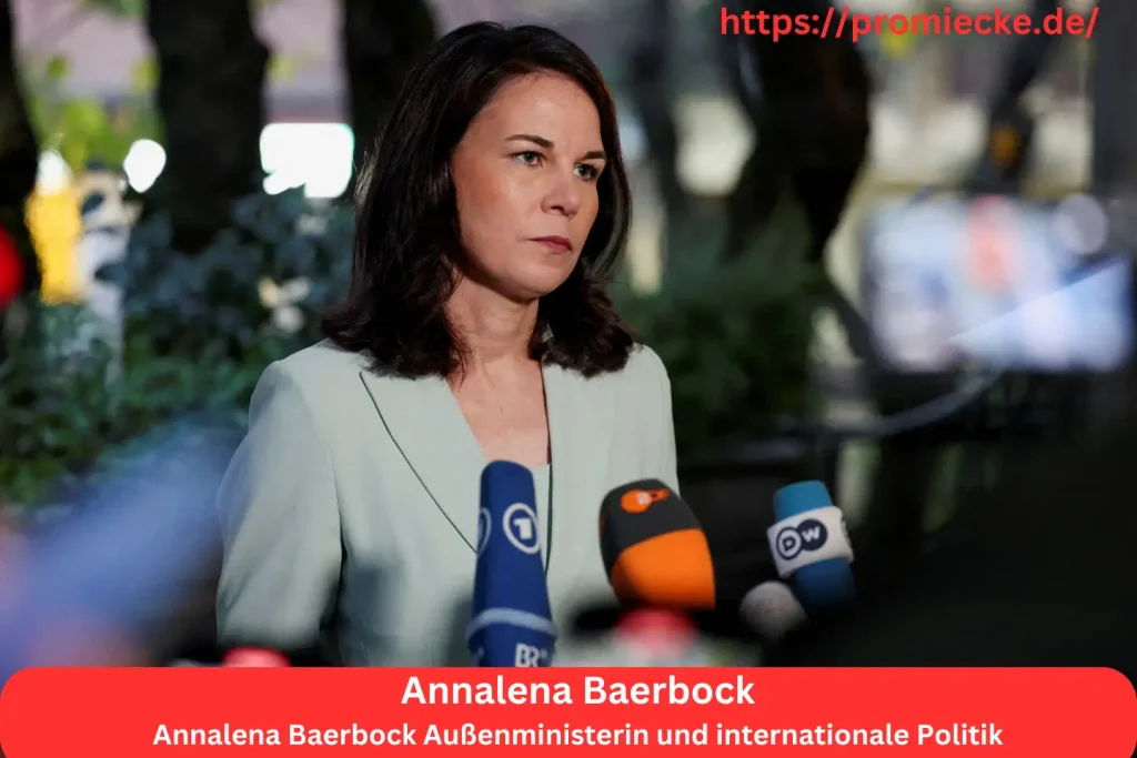 Annalena Baerbock Außenministerin und internationale Politik