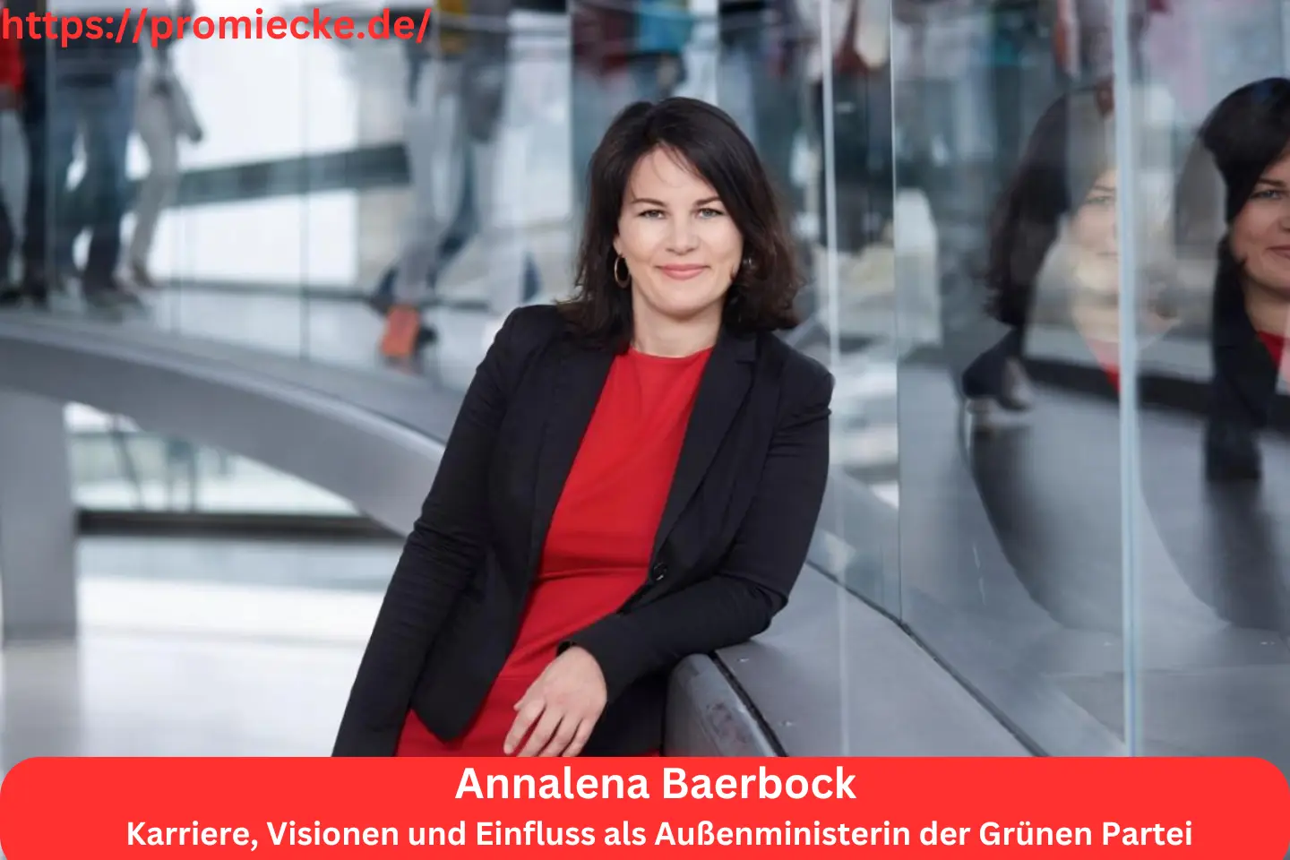 Annalena Baerbock: Karriere, Visionen und Einfluss als Außenministerin der Grünen Partei