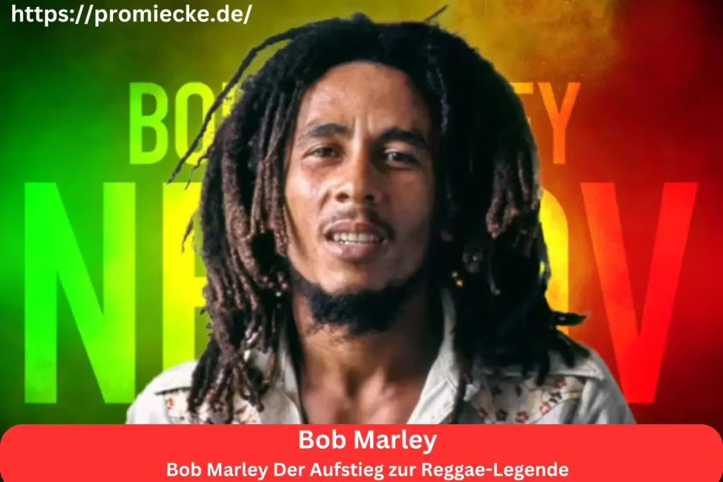 Bob Marley Der Aufstieg zur Reggae-Legende