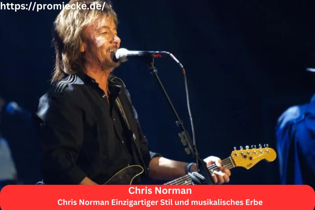 Chris Norman Einzigartiger Stil und musikalisches Erbe