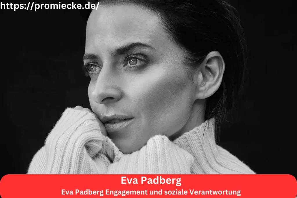 Eva Padberg Engagement und soziale Verantwortung