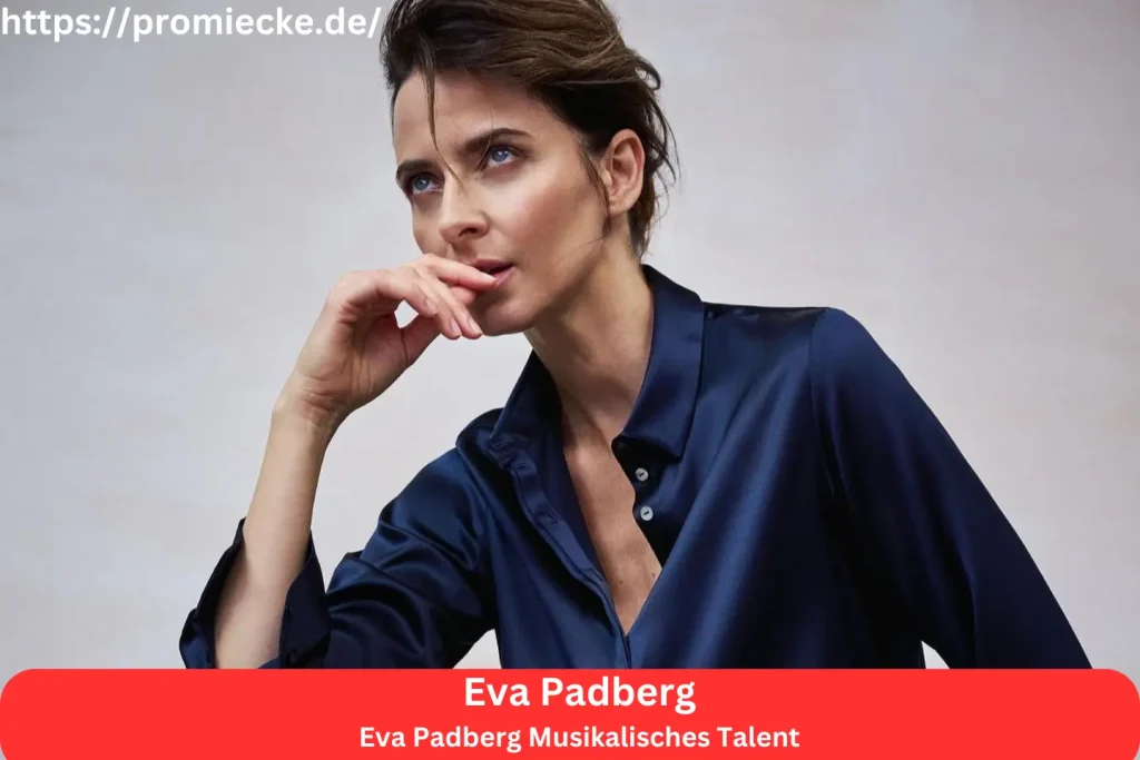 Eva Padberg Musikalisches Talent