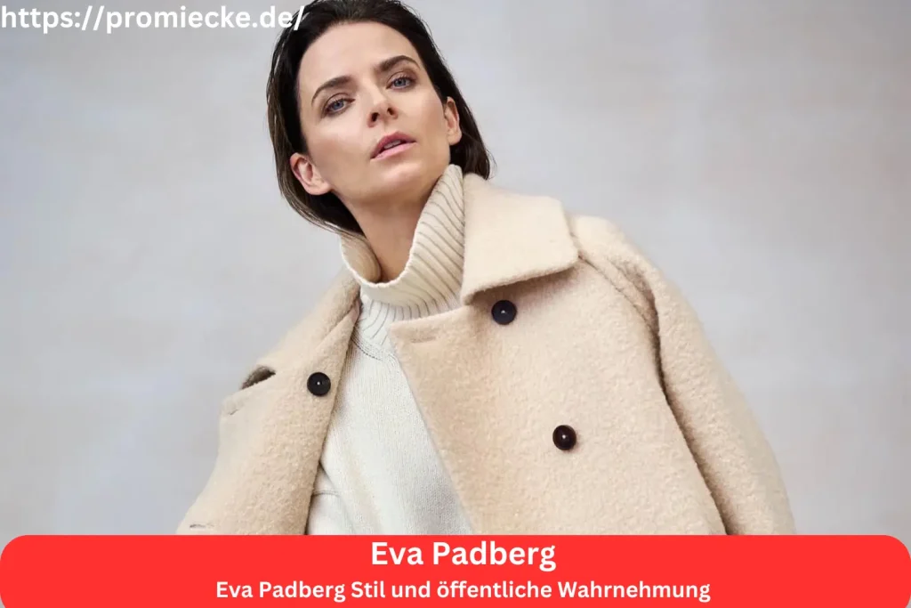 Eva Padberg Stil und öffentliche Wahrnehmung