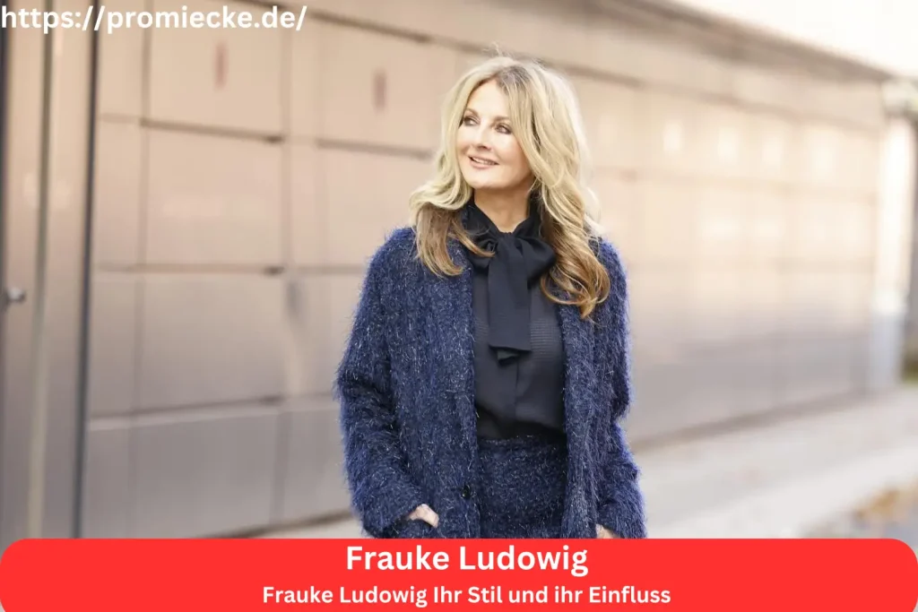 Frauke Ludowig Ihr Stil und ihr Einfluss