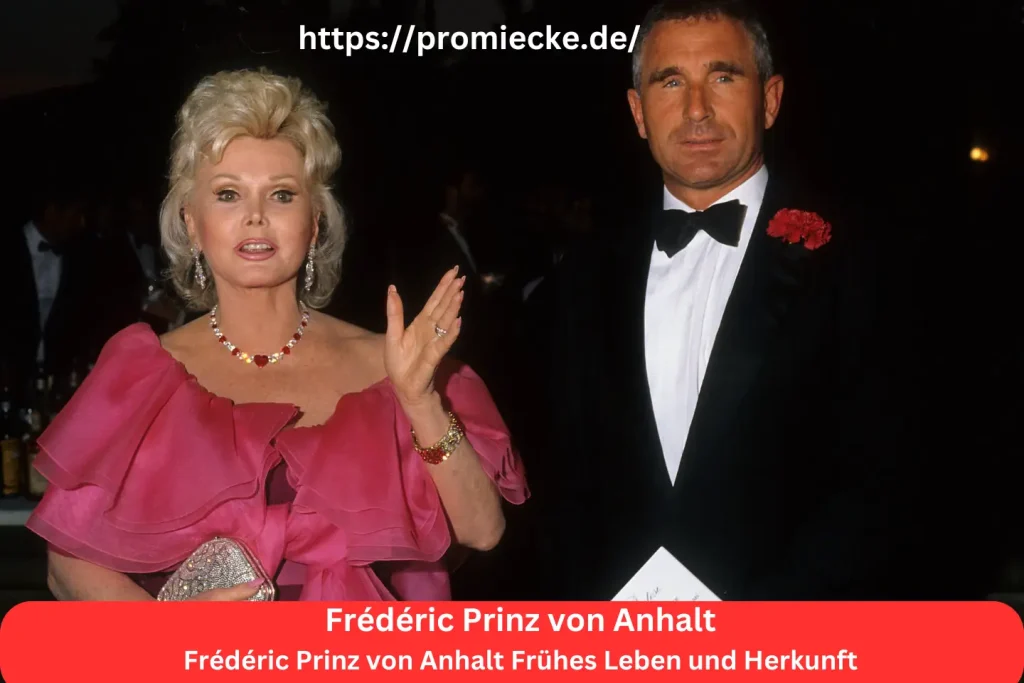 Frédéric Prinz von Anhalt Frühes Leben und Herkunft