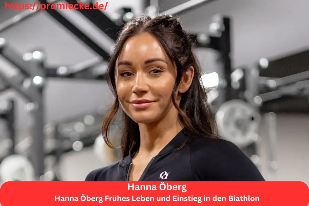 Hanna Öberg Frühes Leben und Einstieg in den Biathlon