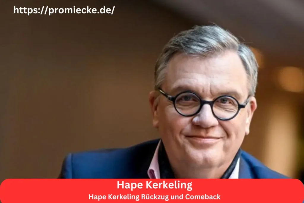 Hape Kerkeling Rückzug und Comeback