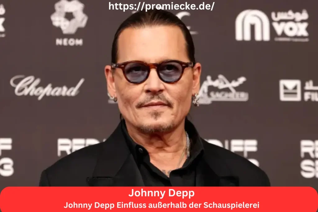 Johnny Depp Einfluss außerhalb der Schauspielerei