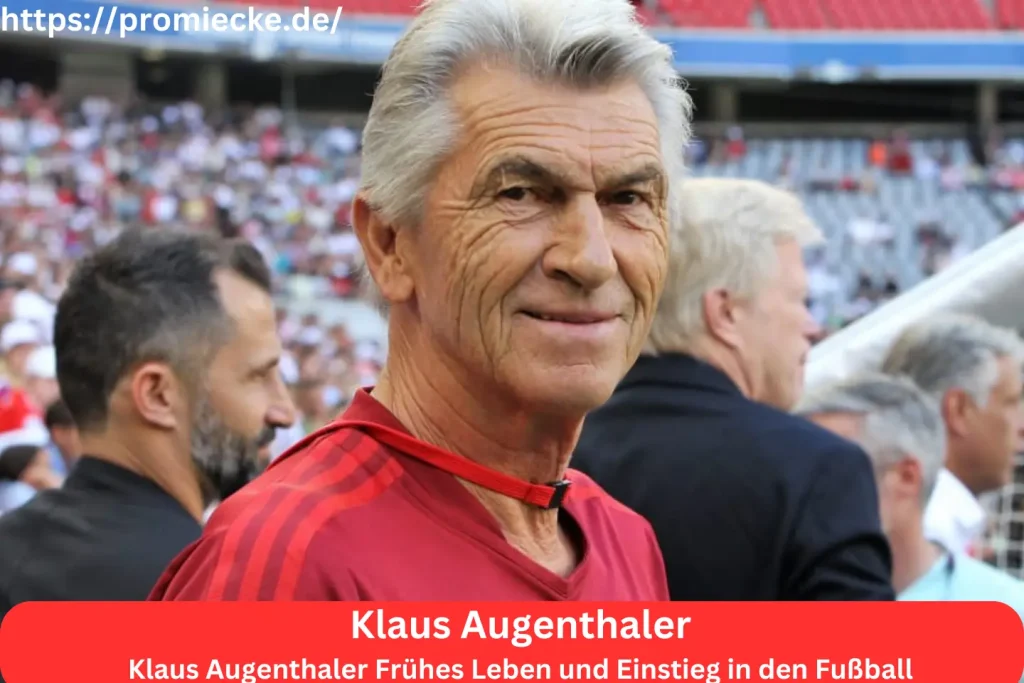 Klaus Augenthaler Frühes Leben und Einstieg in den Fußball