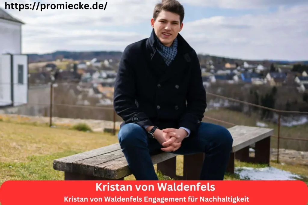 Kristan von Waldenfels Engagement für Nachhaltigkeit