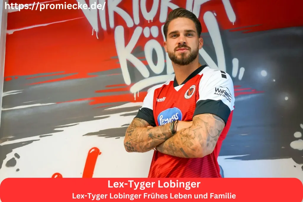 Lex-Tyger Lobinger Frühes Leben und Familie