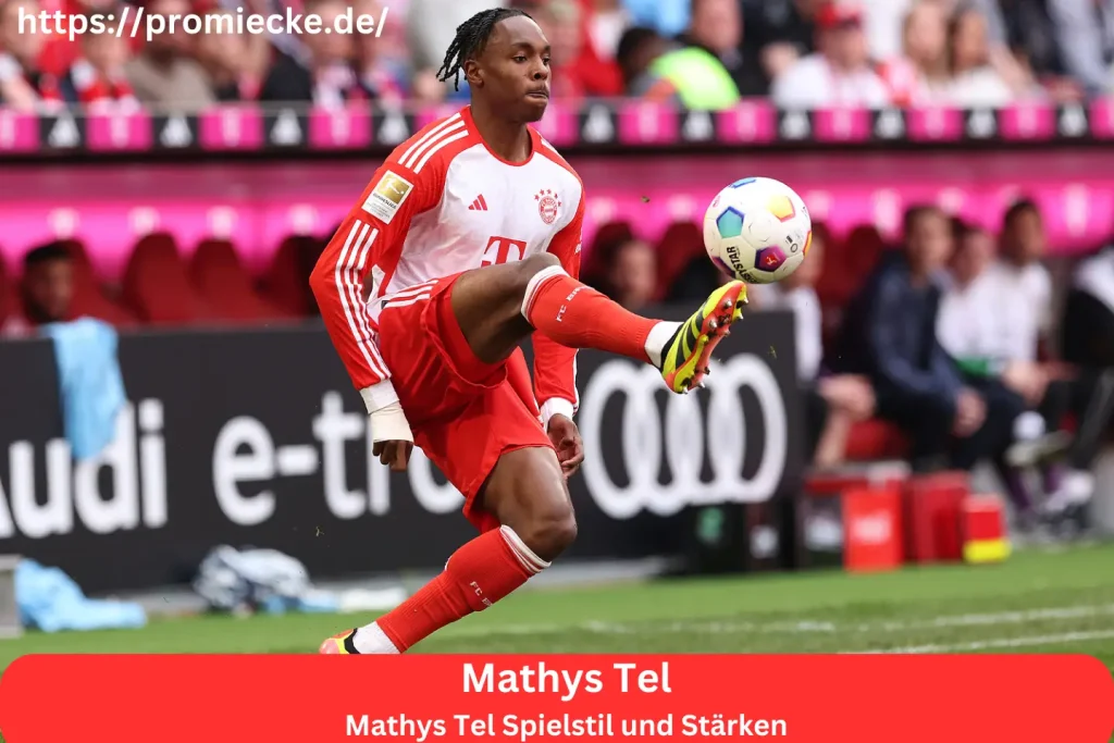 Mathys Tel Spielstil und Stärken