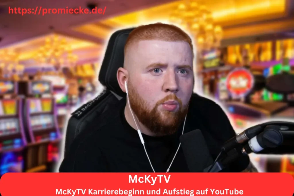 McKyTV Karrierebeginn und Aufstieg auf YouTube