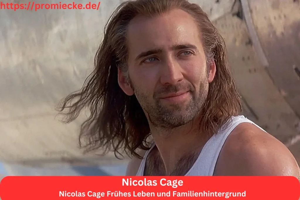 Nicolas Cage Frühes Leben und Familienhintergrund