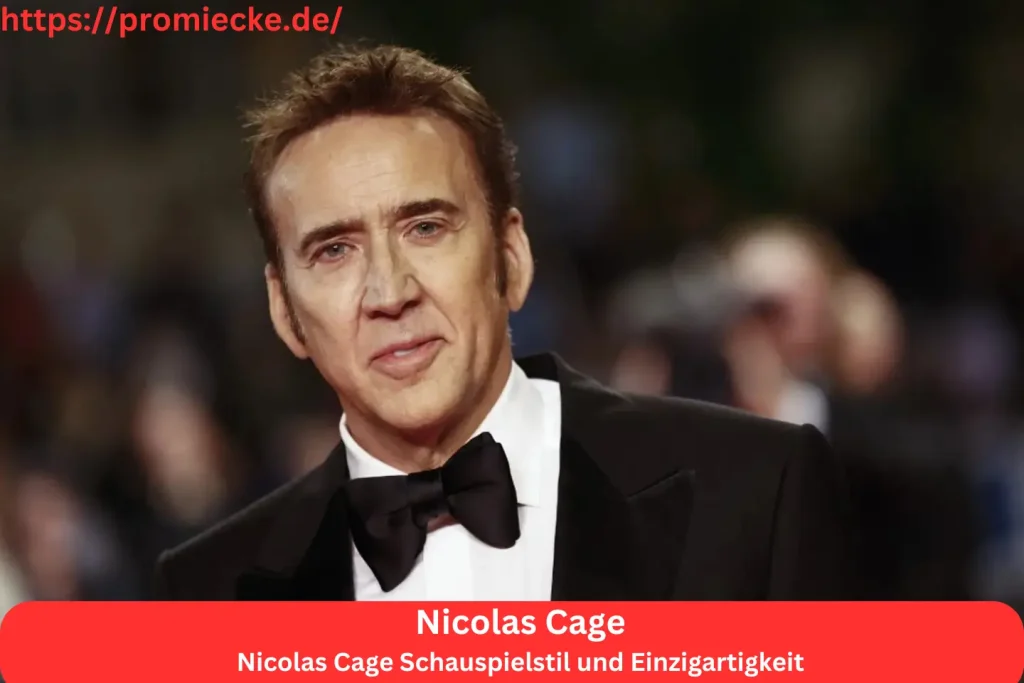 Nicolas Cage Schauspielstil und Einzigartigkeit