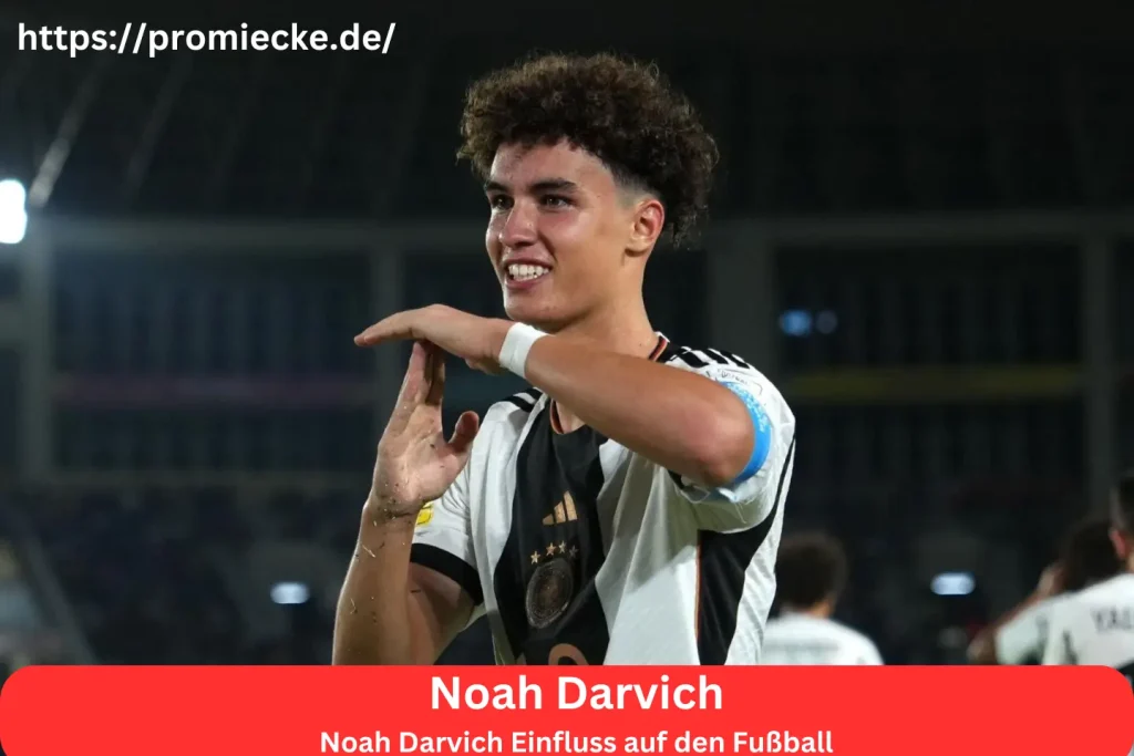 Noah Darvich Einfluss auf den Fußball