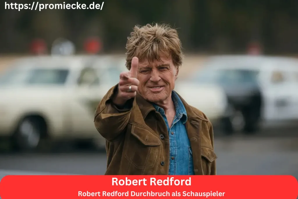 Robert Redford Durchbruch als Schauspieler