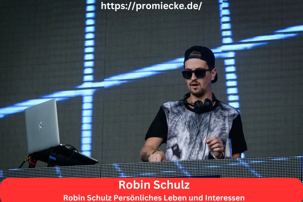 Robin Schulz Persönliches Leben und Interessen