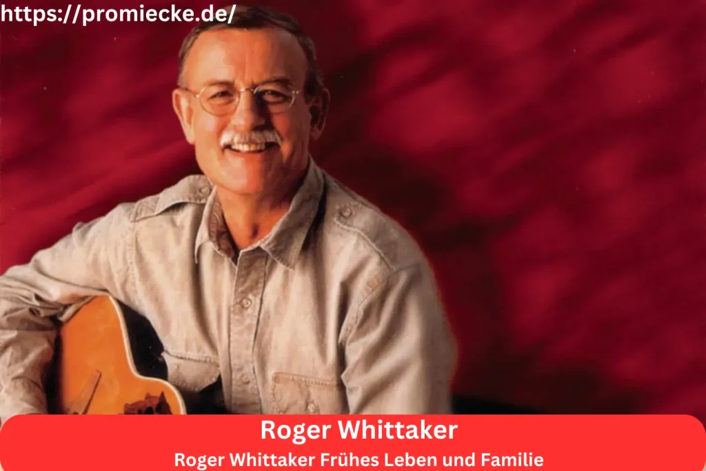 Roger Whittaker Frühes Leben und Familie