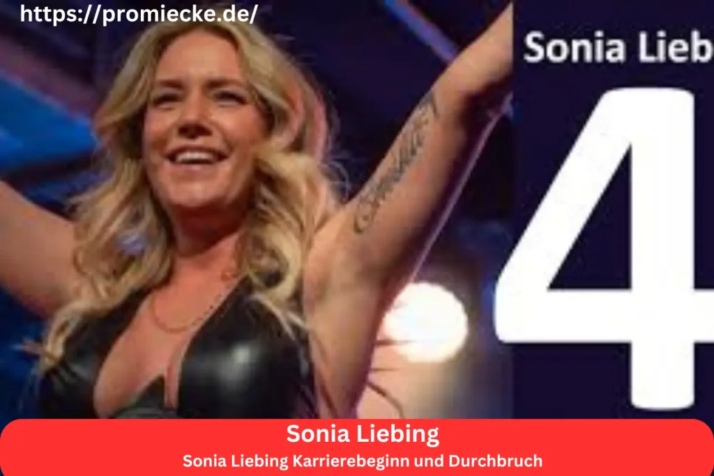 Sonia Liebing Karrierebeginn und Durchbruch