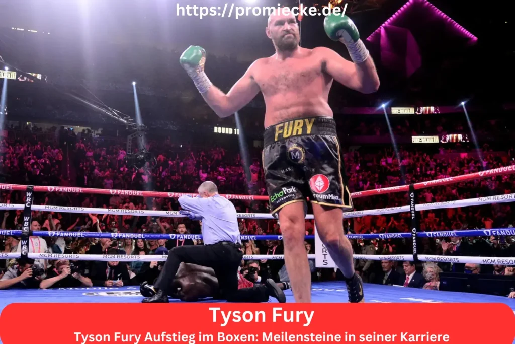 Tyson Fury Aufstieg im Boxen: Meilensteine in seiner Karriere