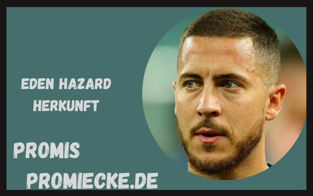 Eden Hazard Herkunft