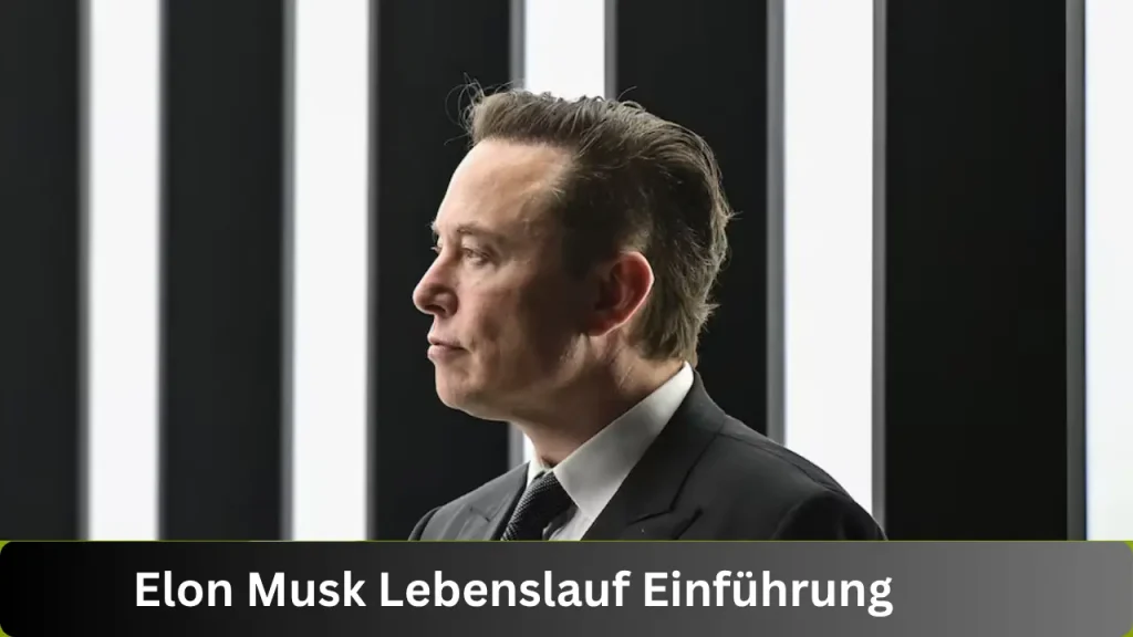 elon musk lebenslauf Einführung
