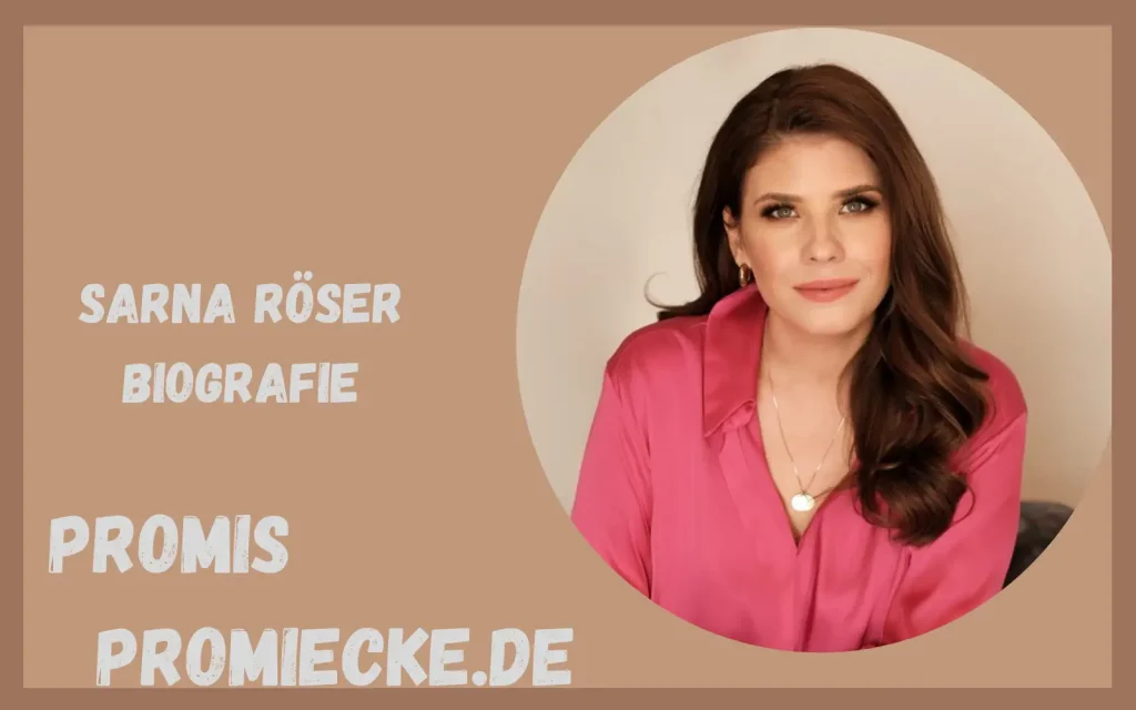 Sarna Röser Biografie