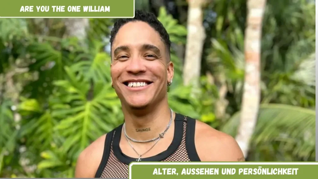 Are You The One William Alter, Aussehen und Persönlichkeit