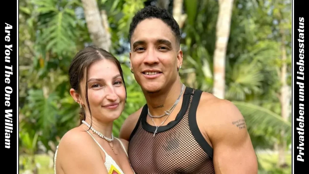 Are You The One William Privatleben und Liebesstatus