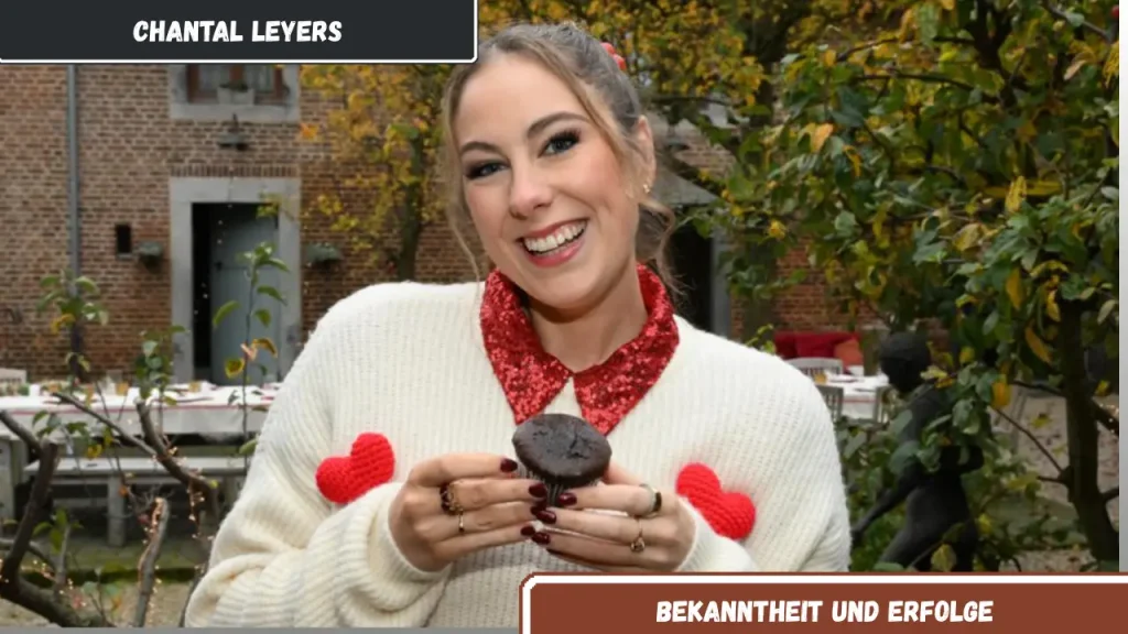Chantal Leyers Bekanntheit und Erfolge