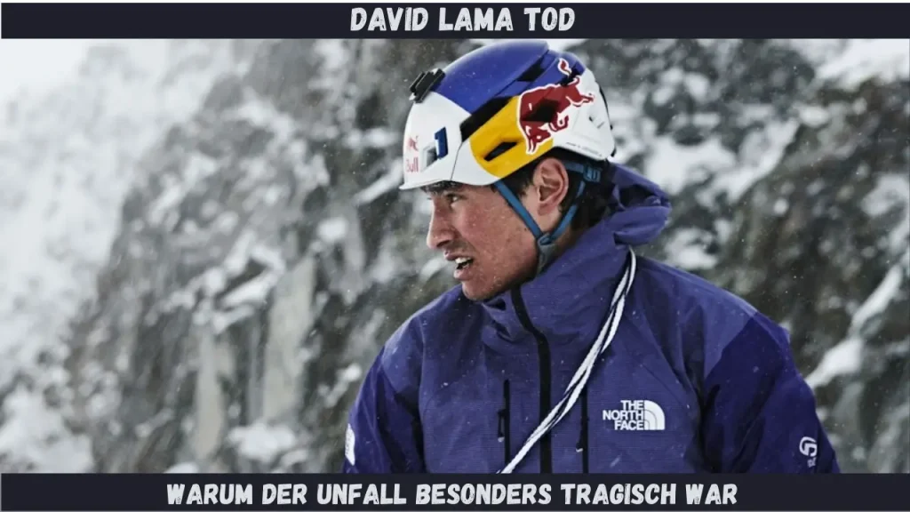 David Lama Tod Warum der Unfall besonders tragisch war