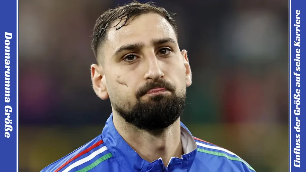 Donnarumma Größe Einfluss der Größe auf seine Karriere
