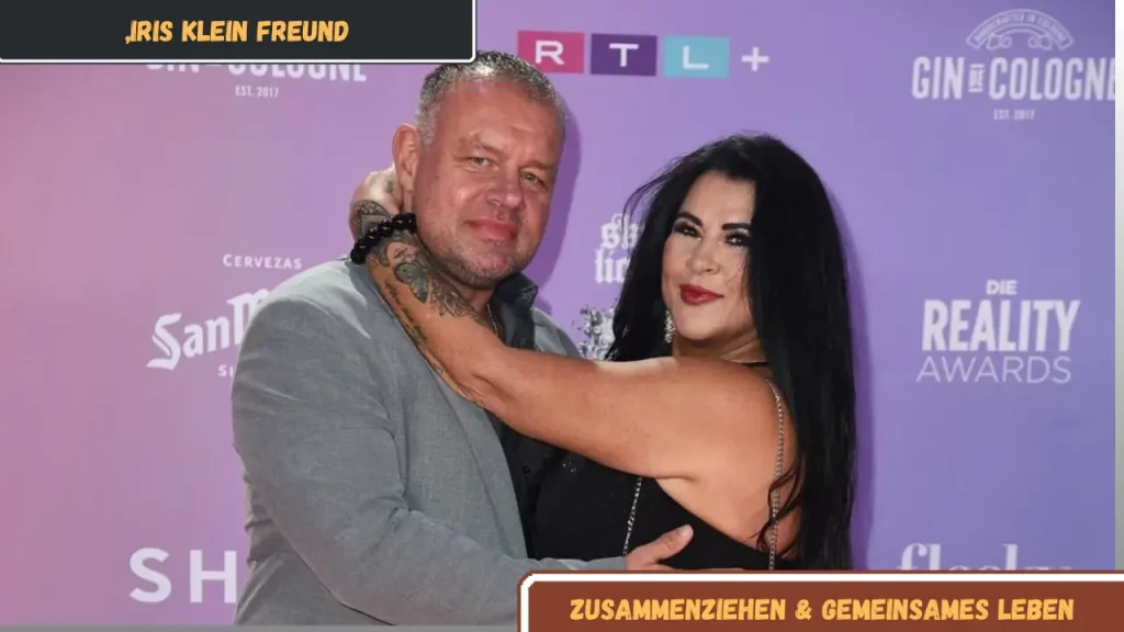 „Iris Klein Freund Zusammenziehen & gemeinsames Leben