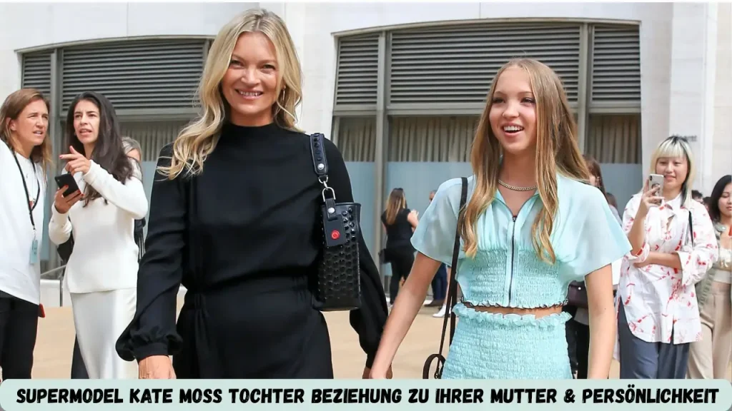 supermodel Kate Moss Tochter Beziehung zu ihrer Mutter & Persönlichkeit
